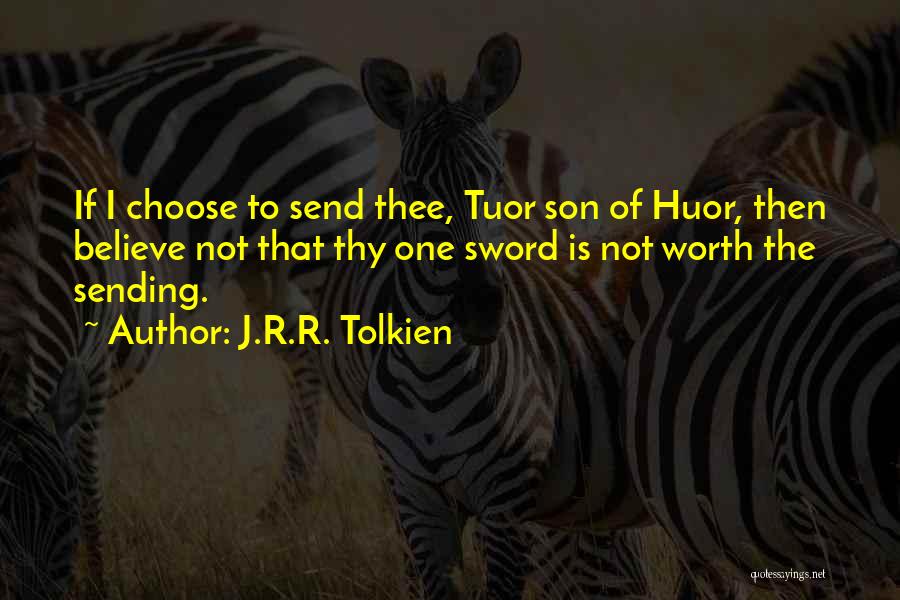 Choose To Believe Quotes By J.R.R. Tolkien
