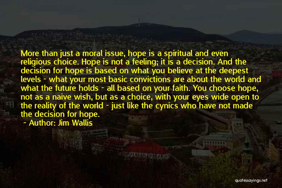 Choose To Believe Quotes By Jim Wallis