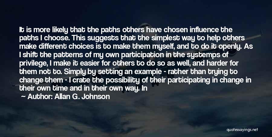 Choose To Change Quotes By Allan G. Johnson