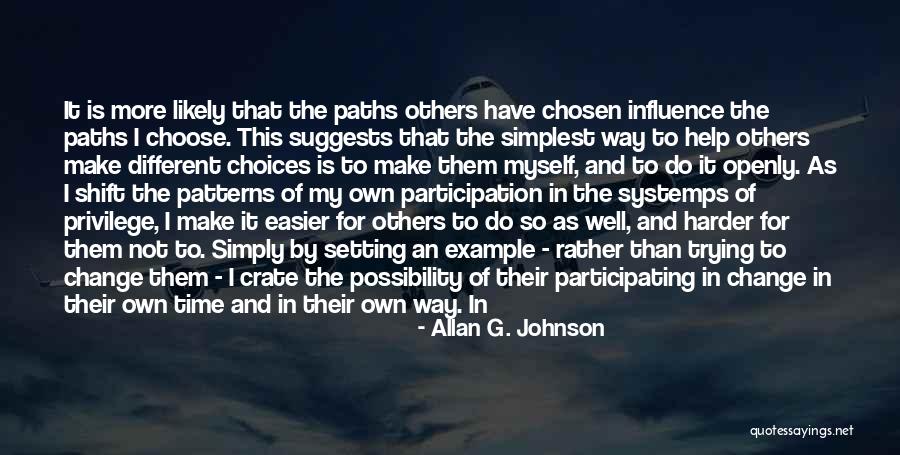 Choose To Change Quotes By Allan G. Johnson