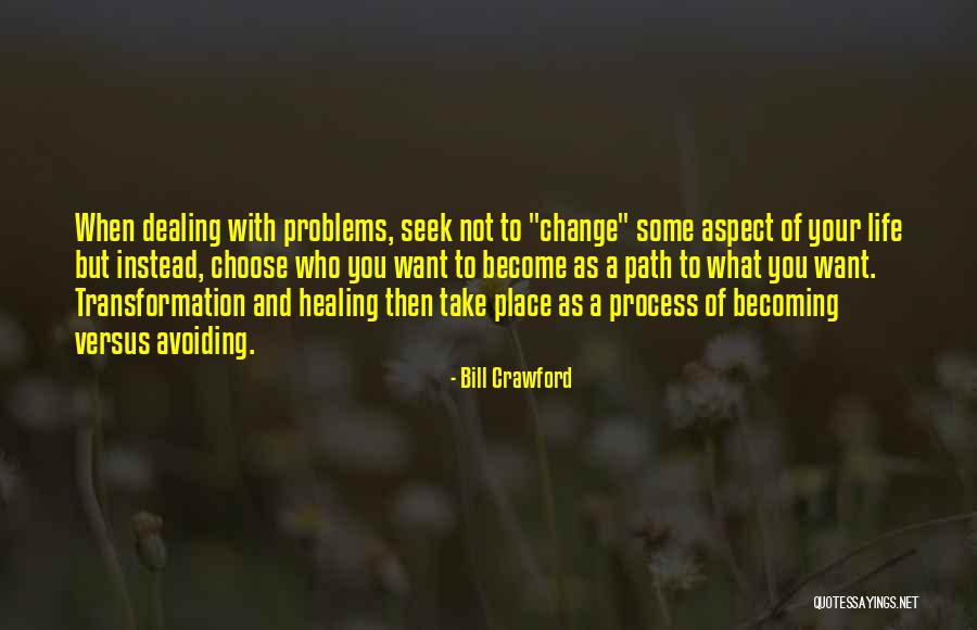 Choose To Change Quotes By Bill Crawford