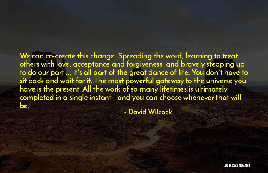 Choose To Change Quotes By David Wilcock