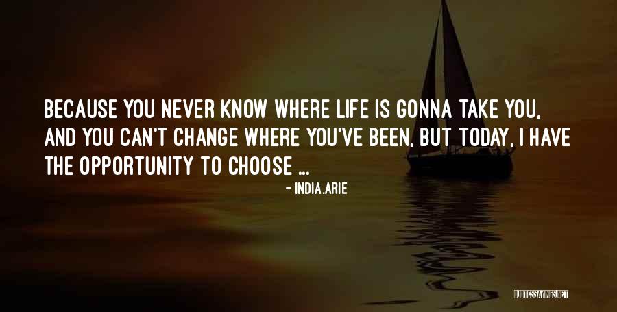 Choose To Change Quotes By India.Arie