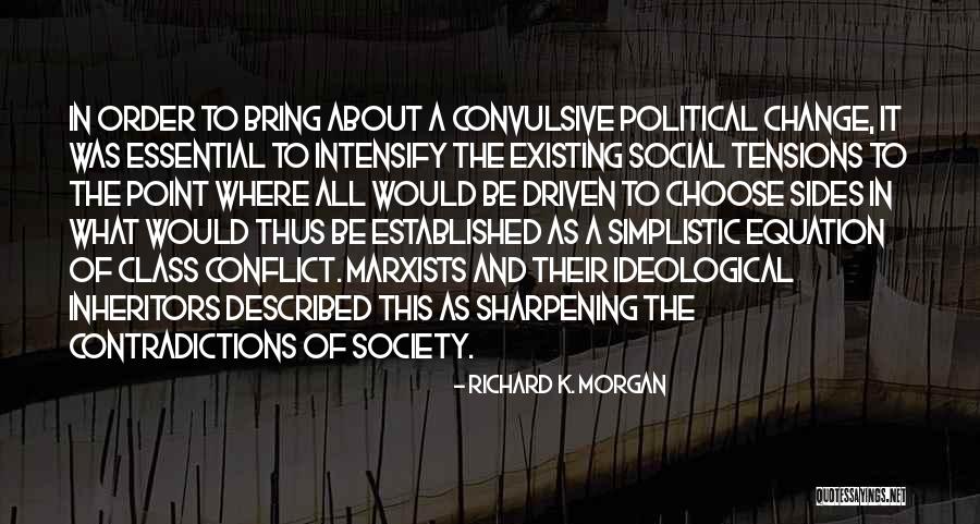 Choose To Change Quotes By Richard K. Morgan