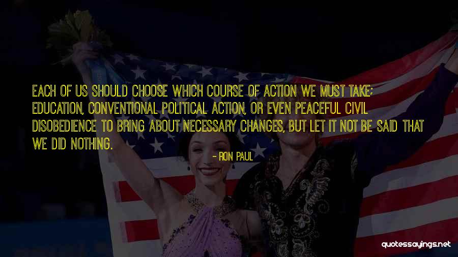 Choose To Change Quotes By Ron Paul