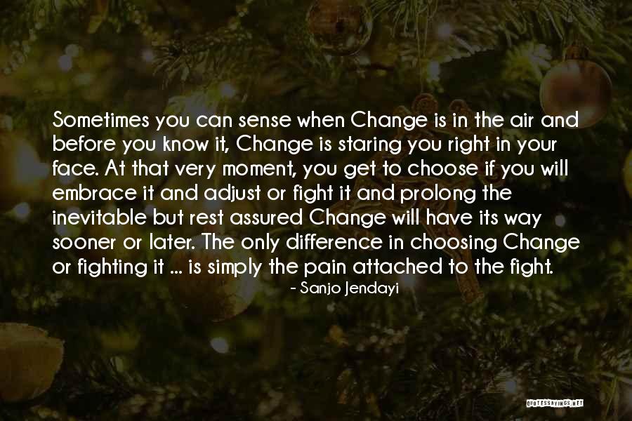 Choose To Change Quotes By Sanjo Jendayi