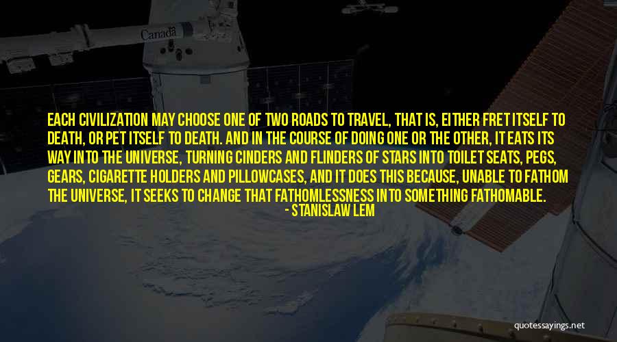 Choose To Change Quotes By Stanislaw Lem