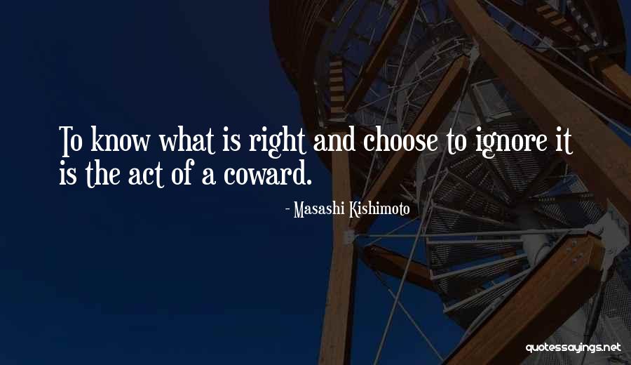 Choose To Ignore Quotes By Masashi Kishimoto