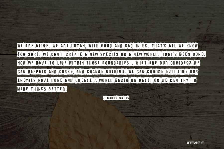 Choose To Live Quotes By Carol Matas Choose To Live Quotes By Carol Matas