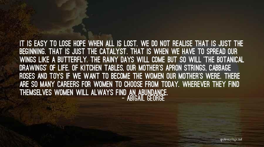 Choose To Lose Quotes By Abigail George Choose To Lose Quotes By Abigail George