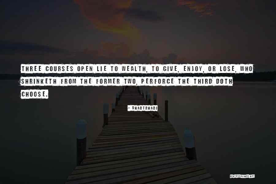 Choose To Lose Quotes By Bhartrhari Choose To Lose Quotes By Bhartrhari