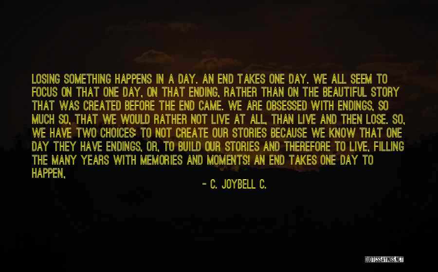 Choose To Lose Quotes By C. JoyBell C. Choose To Lose Quotes By C. JoyBell C.