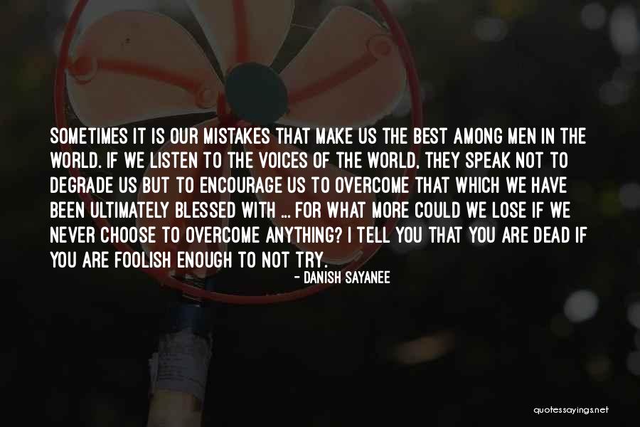 Choose To Lose Quotes By Danish Sayanee Choose To Lose Quotes By Danish Sayanee
