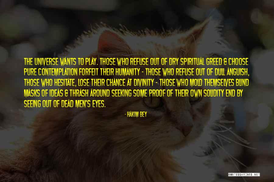 Choose To Lose Quotes By Hakim Bey Choose To Lose Quotes By Hakim Bey