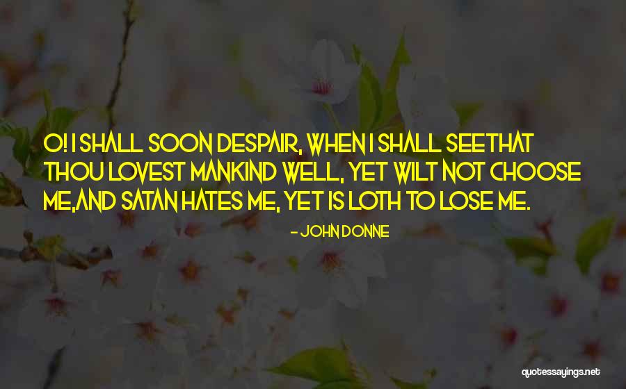 Choose To Lose Quotes By John Donne Choose To Lose Quotes By John Donne