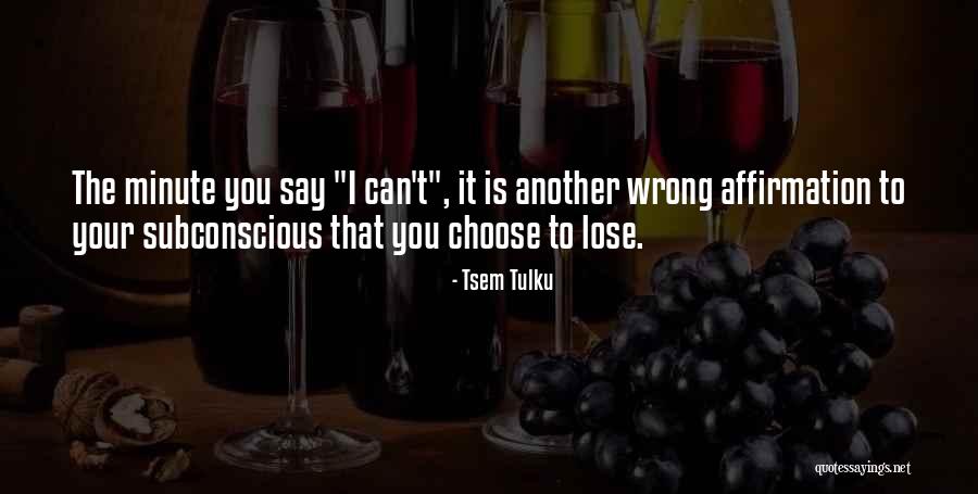 Choose To Lose Quotes By Tsem Tulku Choose To Lose Quotes By Tsem Tulku