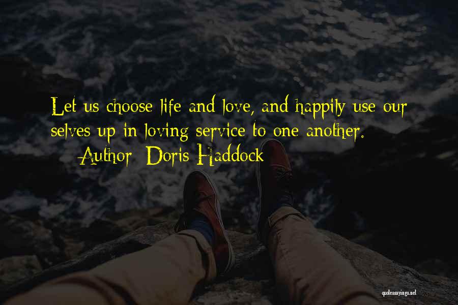 Choose To Love Quotes By Doris Haddock