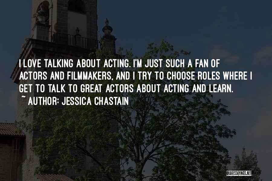 Choose To Love Quotes By Jessica Chastain