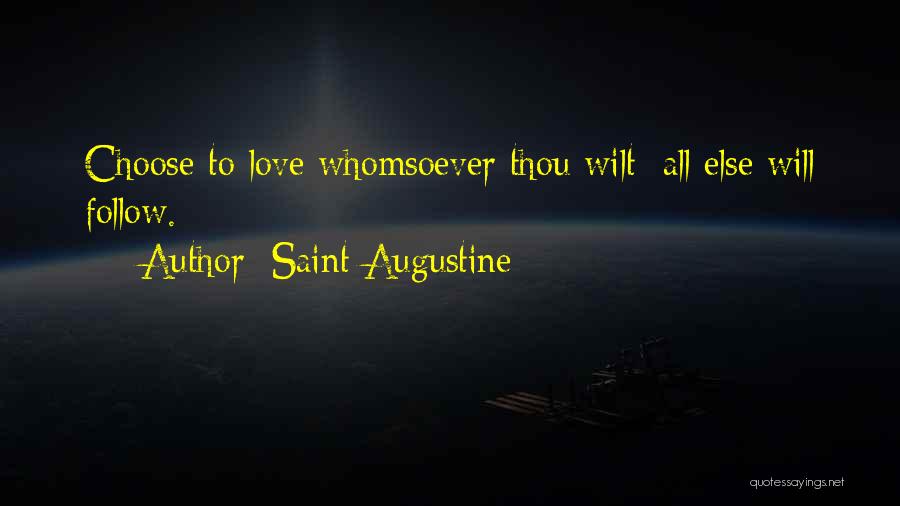 Choose To Love Quotes By Saint Augustine