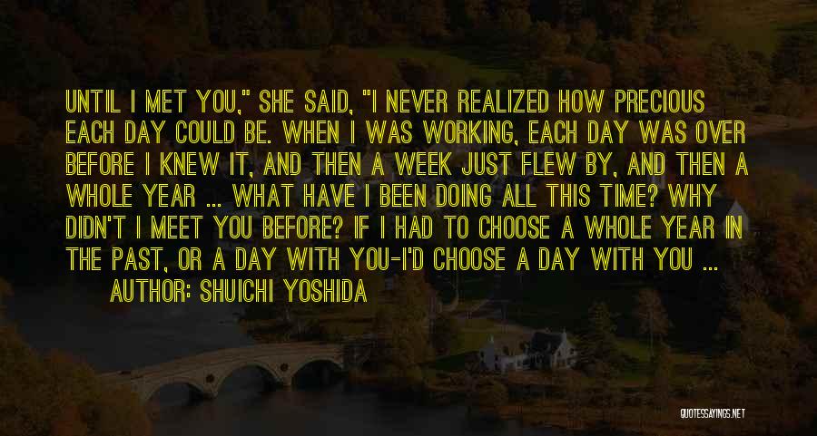 Choose To Love Quotes By Shuichi Yoshida