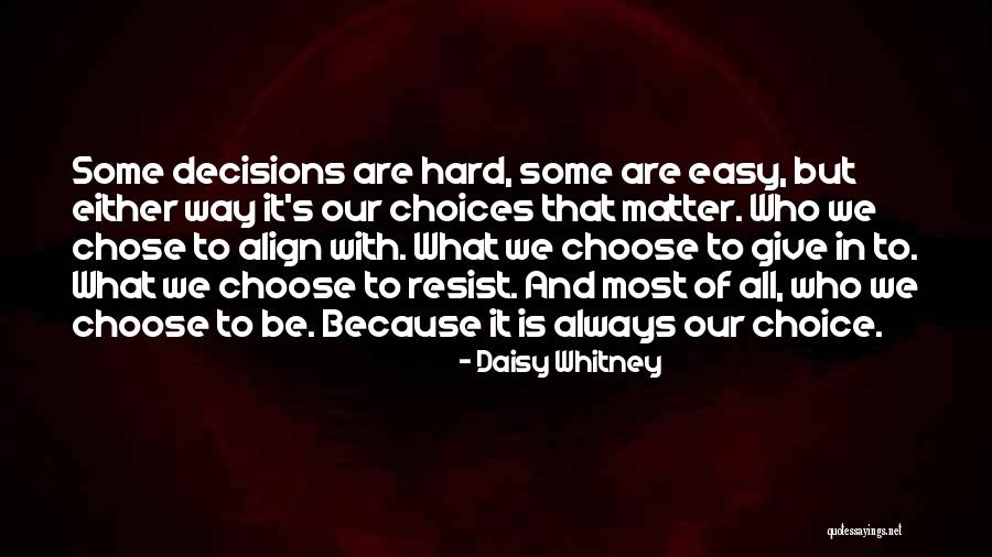 Choose To Matter Quotes By Daisy Whitney