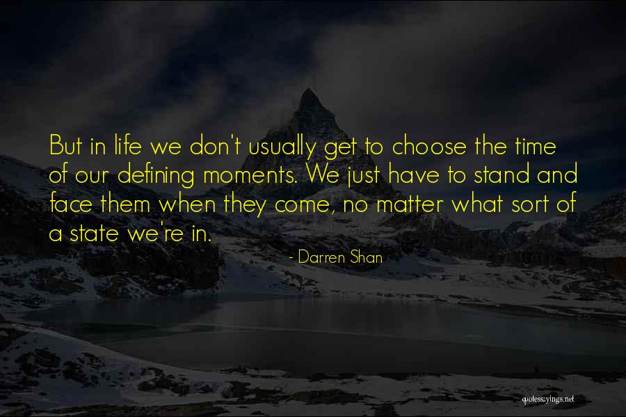 Choose To Matter Quotes By Darren Shan