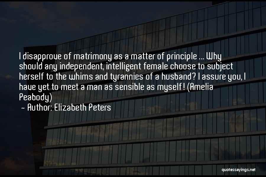 Choose To Matter Quotes By Elizabeth Peters