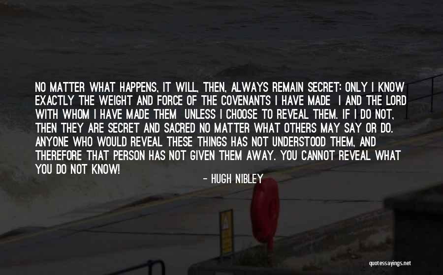 Choose To Matter Quotes By Hugh Nibley Choose To Matter Quotes By Hugh Nibley