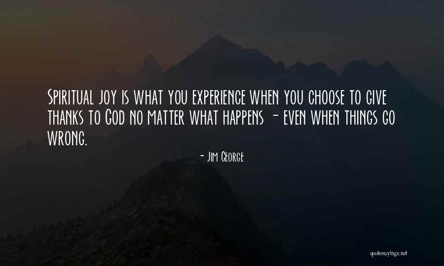 Choose To Matter Quotes By Jim George Choose To Matter Quotes By Jim George