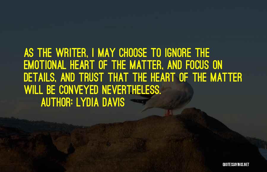 Choose To Matter Quotes By Lydia Davis