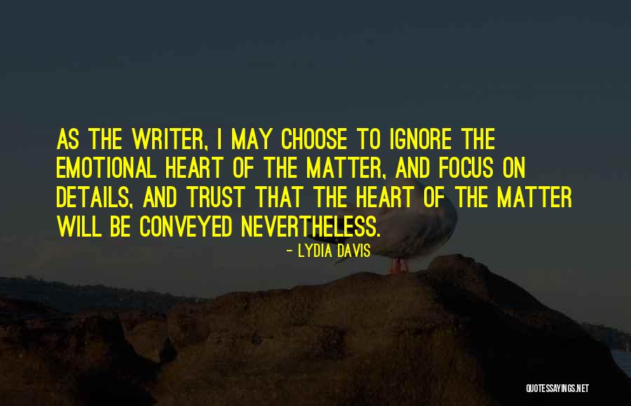 Choose To Matter Quotes By Lydia Davis