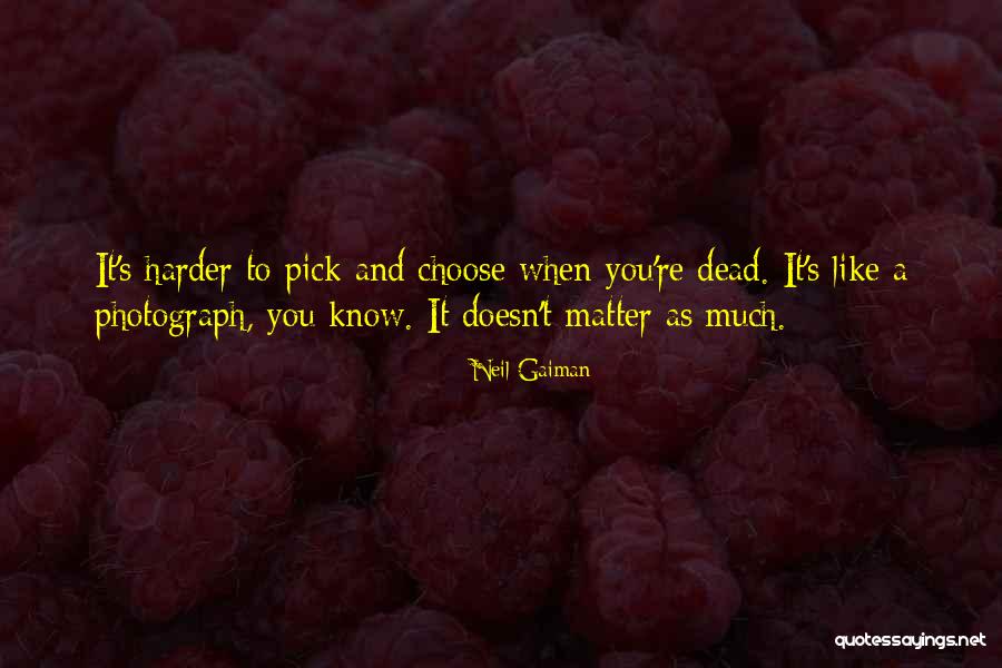 Choose To Matter Quotes By Neil Gaiman