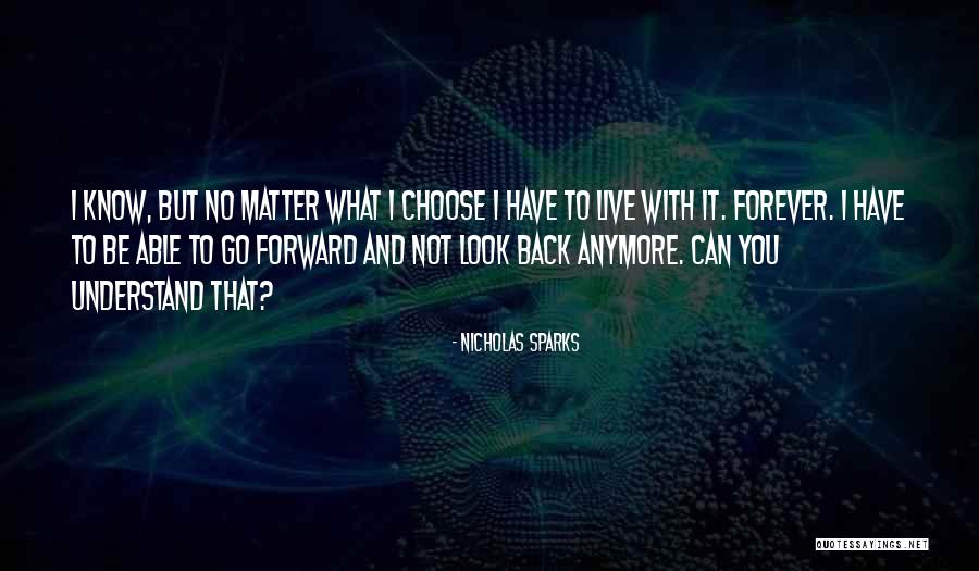 Choose To Matter Quotes By Nicholas Sparks