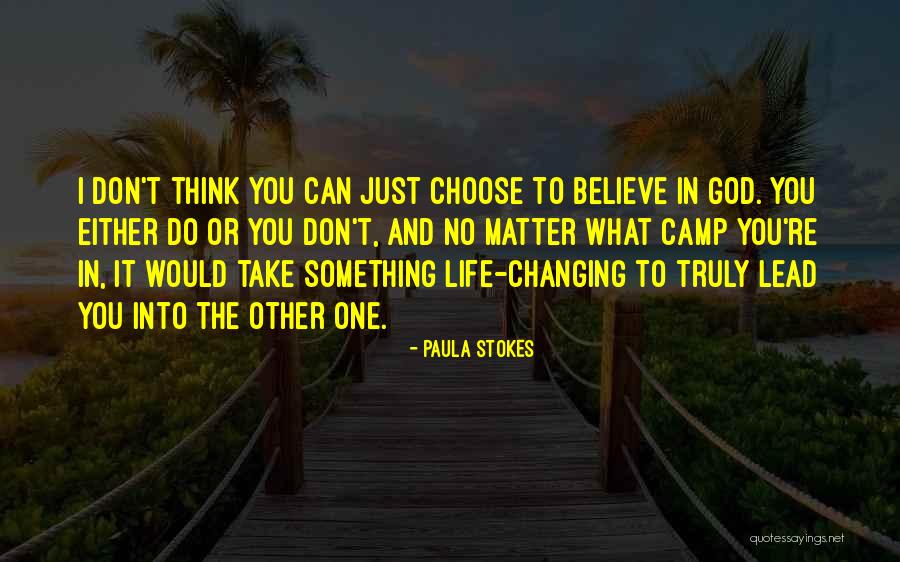 Choose To Matter Quotes By Paula Stokes