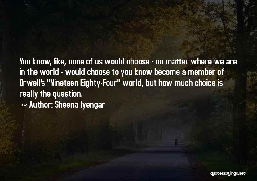 Choose To Matter Quotes By Sheena Iyengar