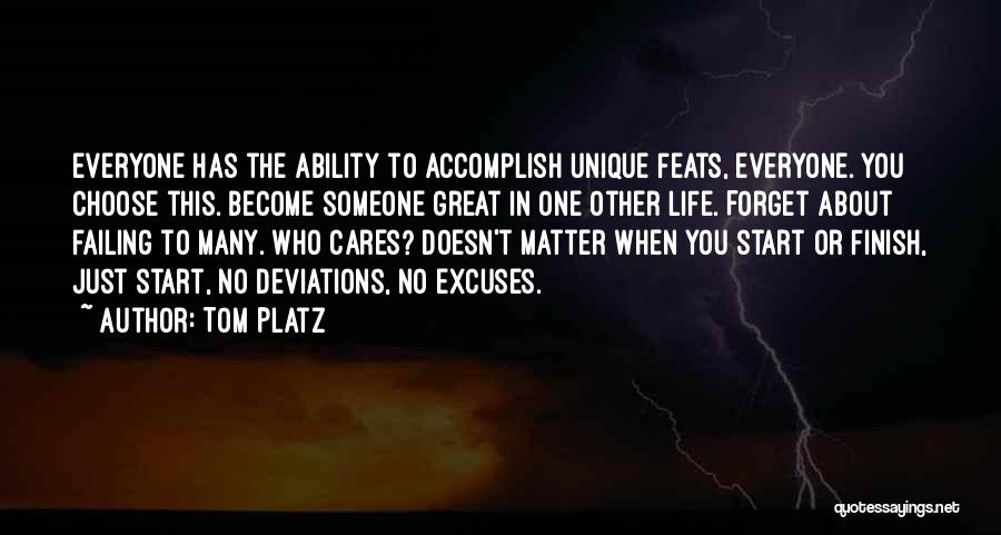 Choose To Matter Quotes By Tom Platz