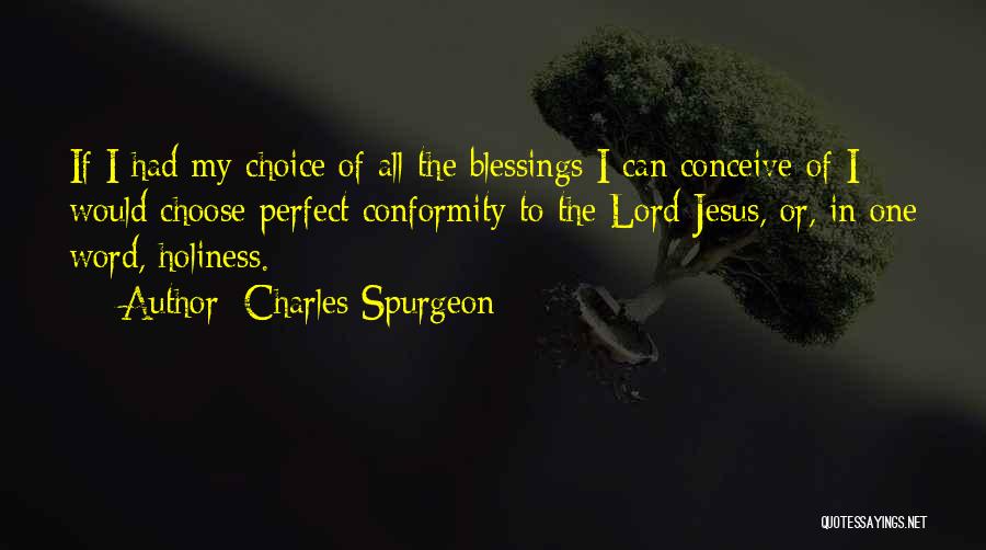 Choose To Quotes By Charles Spurgeon
