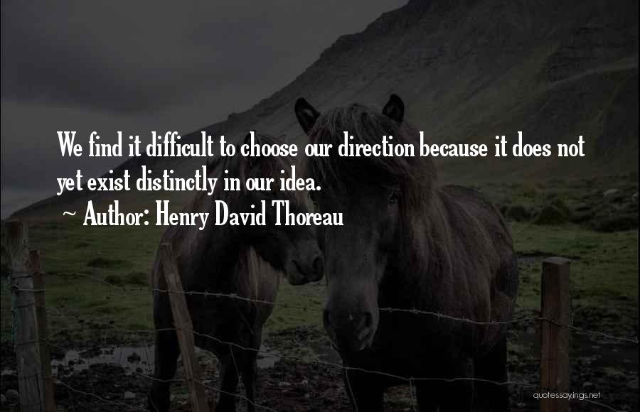 Choose To Quotes By Henry David Thoreau