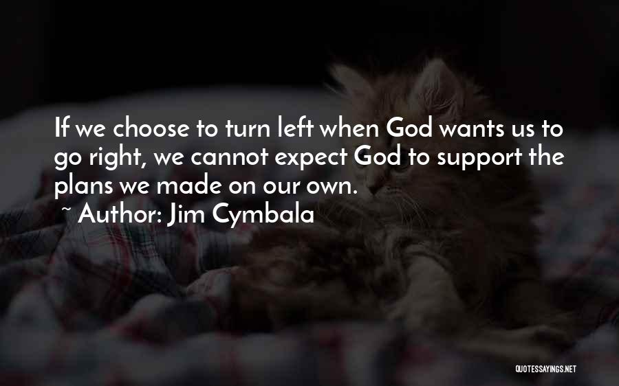 Choose To Quotes By Jim Cymbala