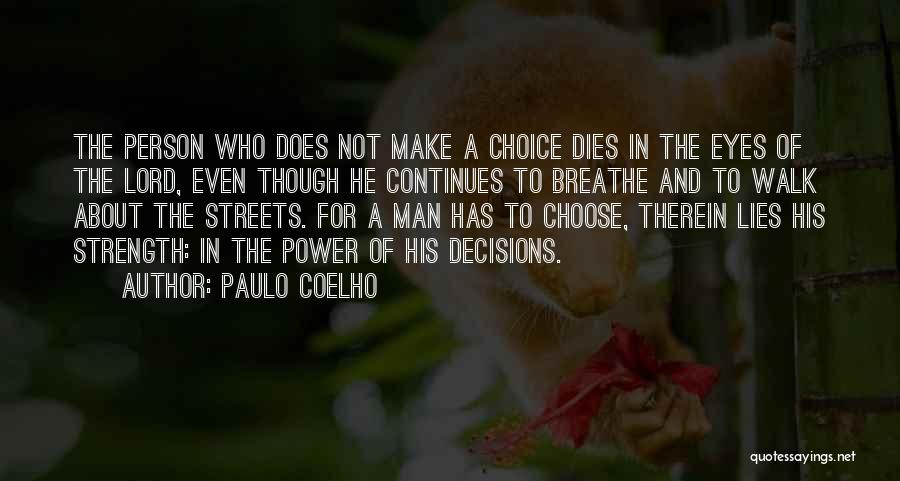 Choose To Quotes By Paulo Coelho