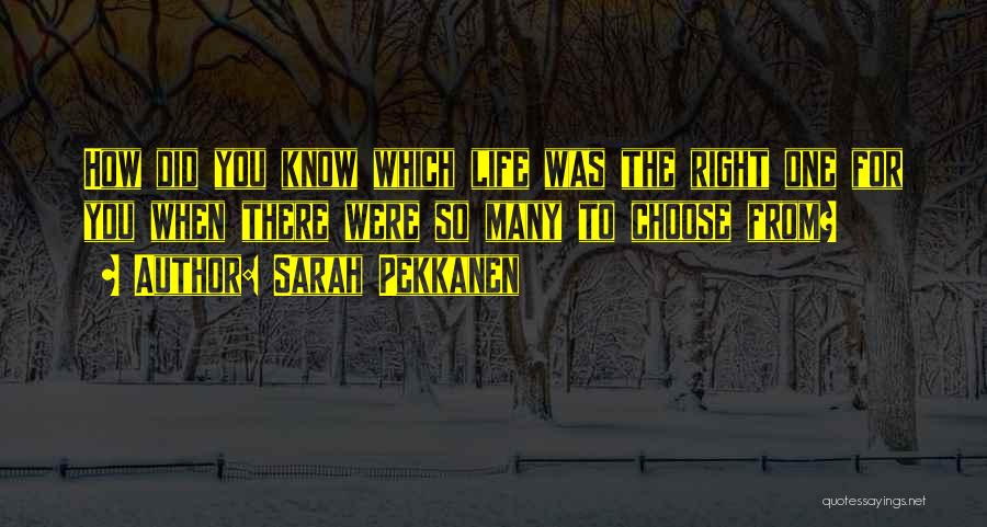 Choose To Quotes By Sarah Pekkanen