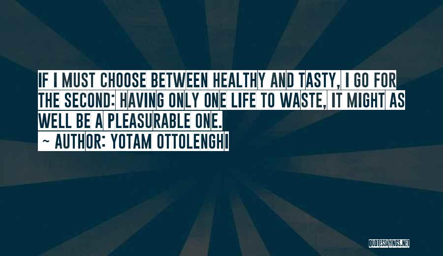 Choose To Quotes By Yotam Ottolenghi