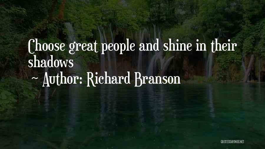 Choose To Shine Quotes By Richard Branson