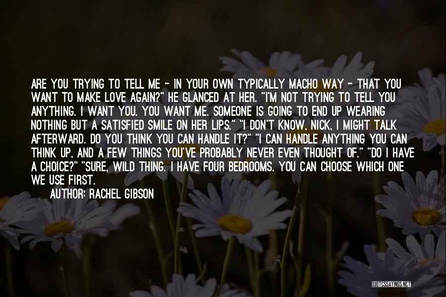 Choose To Smile Quotes By Rachel Gibson