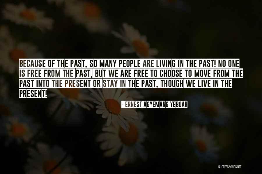 Choose To Stay Quotes By Ernest Agyemang Yeboah Choose To Stay Quotes By Ernest Agyemang Yeboah