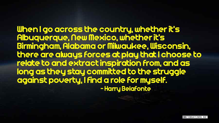 Choose To Stay Quotes By Harry Belafonte Choose To Stay Quotes By Harry Belafonte