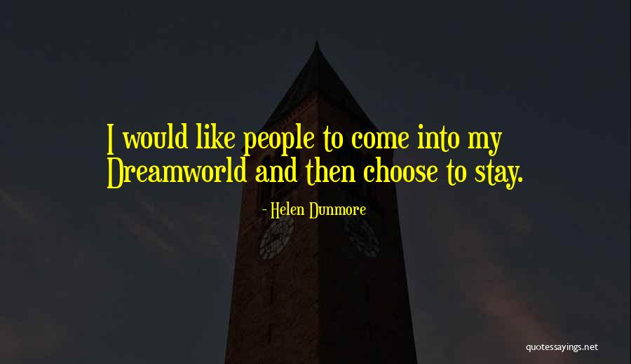 Choose To Stay Quotes By Helen Dunmore Choose To Stay Quotes By Helen Dunmore
