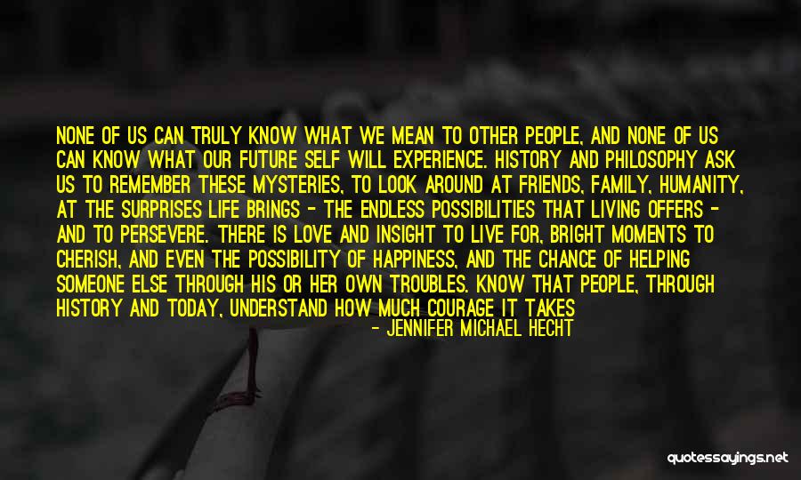 Choose To Stay Quotes By Jennifer Michael Hecht Choose To Stay Quotes By Jennifer Michael Hecht