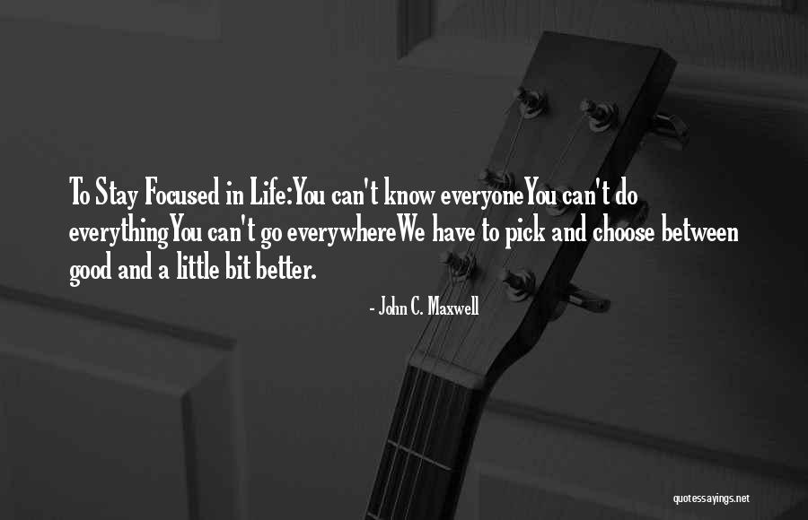 Choose To Stay Quotes By John C. Maxwell Choose To Stay Quotes By John C. Maxwell