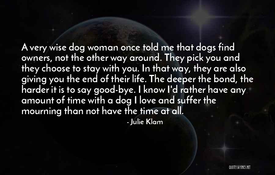 Choose To Stay Quotes By Julie Klam Choose To Stay Quotes By Julie Klam
